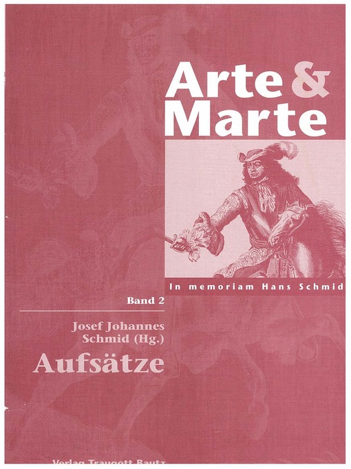Title details for Arte & Marte. In Memorian Hans Schmidt--Eine Gedächtnisschrift seines Schülerkreises / Aufsätze by Josef J Schmid - Wait list